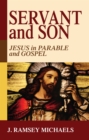 Image for Servant and Son: Jesus in Parable and Gospel