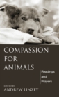 Image for Compassion for Animals: Readings and Prayers