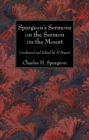 Image for Spurgeon&#39;s Sermons on the Sermon on the Mount: Condensed and Edited by Al Bryant