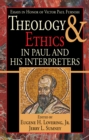 Image for Theology and Ethics in Paul and His Interpreters: Essays in Honor of Victor Paul Furnish