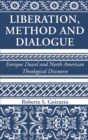 Image for Liberation, Method and Dialogue: Enrique Dussel and North American Theological Discourse
