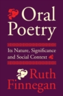 Image for Oral Poetry: Its Nature, Significance and Social Context