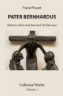 Image for Pater Bernhardus: Martin Luther and Bernard of Clairvaux. Collected Works Volume 2.