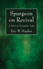 Image for Spurgeon on Revival: A Pattern for Evangelism Today
