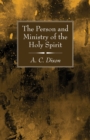 Image for Person and Ministry of the Holy Spirit
