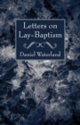 Image for Letters on Lay-Baptism