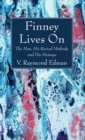 Image for Finney Lives On: The Man, His Revival Methods, and His Message