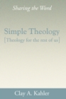 Image for Simple Theology: Theology for the Rest of Us