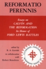 Image for Reformatio Perennis: Essays on Calvin and the Reformation in honor of Ford Lewis Battles