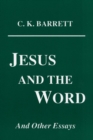 Image for Jesus and the Word: And Other Essays