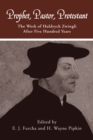 Image for Prophet, Pastor, Protestant: The work of Huldrych Zwingli after five hundred years