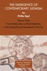 Image for Emergence of Contemporary Judaism, Volume 3: From Medievalism to Proto-Modernity in the Sixteenth and Seventeenth Centuries
