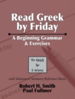 Image for Read Greek by Friday: A Beginning Grammar and Exercises