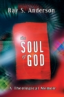 Image for Soul of God: A Theological Memoir