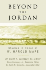 Image for Beyond the Jordan: Studies in Honor of W. Harold Mare