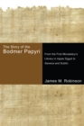 Image for Story of the Bodmer Papyri: From the First Monastery&#39;s Library in Upper Egypt to Geneva and Dublin