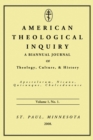 Image for American Theological Inquiry, Volume One, Issue One: A Biannual Journal of Theology, Culture, and History