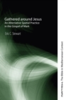 Image for Gathered around Jesus: An Alternative Spatial Practice in the Gospel of Mark