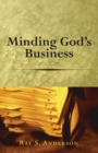Image for Minding God&#39;s Business