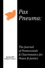 Image for Pax Pneuma: The Journal of Pentecostals &amp; Charismatics for Peace &amp; Justice, Spring 2009, Volume 5, Issue 1