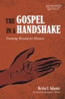 Image for Gospel in a Handshake: Framing Worship for Mission