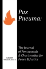 Image for Pax Pneuma: The Journal of Pentecostals &amp; Charismatics for Peace &amp; Justice, Fall 2009, Volume 5, Issue 2