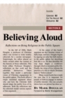Image for Believing Aloud: Reflections on Being Religious in the Public Square