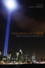 Image for Trialogue and Terror: Judaism, Christianity, and Islam after 9/11