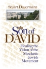 Image for Son of David: Healing the Vision of the Messianic Jewish Movement