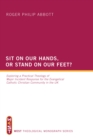 Image for Sit on Our Hands, or Stand on Our Feet?: Exploring a Practical Theology of Major Incident Response for the Evangelical Catholic Christian Community in the UK