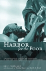 Image for Harbor for the Poor: A Missiological Analysis of Almsgiving in the View and Practice of John Chrysostom