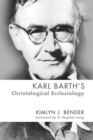 Image for Karl Barth&#39;s Christological Ecclesiology