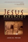 Image for Jesus Reburied?: The Mystery of the Jesus Family Tomb