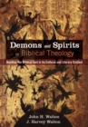 Image for Demons and Spirits in Biblical Theology: Reading the Biblical Text in Its Cultural and Literary Context