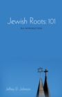 Image for Jewish Roots: 101: An Introduction