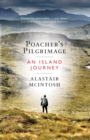 Image for Poacher&#39;s Pilgrimage: An Island Journey