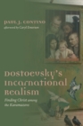 Image for Dostoevsky&#39;s Incarnational Realism