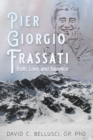 Image for Pier Giorgio Frassati: Truth, Love, and Sacrifice