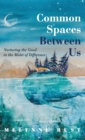 Image for Common Spaces Between Us