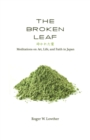 Image for Broken Leaf: Meditations on Art, Life, and Faith in Japan