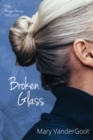 Image for Broken Glass: The Maggie Barnes Trilogy