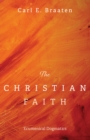 Image for Christian Faith: Ecumenical Dogmatics