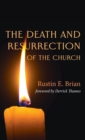 Image for The Death and Resurrection of the Church