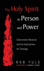 Image for The Holy Spirit as Person and Power