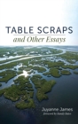 Image for Table Scraps and Other Essays
