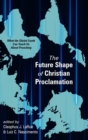 Image for The Future Shape of Christian Proclamation