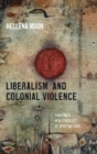 Image for Liberalism and Colonial Violence
