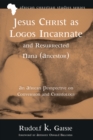 Image for Jesus Christ as Logos Incarnate and Resurrected Nana (Ancestor): An African Perspective on Conversion and Christology