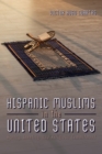 Image for Hispanic Muslims in the United States: Agency, Identity, and Religious Commitment