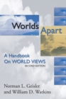 Image for Worlds Apart: A Handbook on World Views; Second Edition